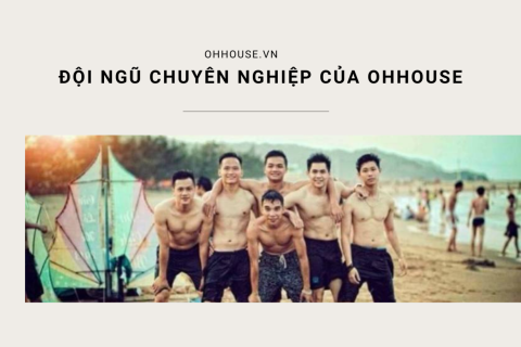 Đội ngũ chuyên nghiệp của Ohhouse